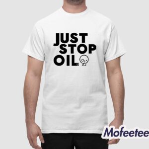 Just Stop Oil Shirt 1