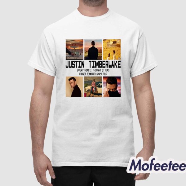 Justin Timberlake Everything I Thought It Was Forget Tomorrow 2024 Tour Shirt