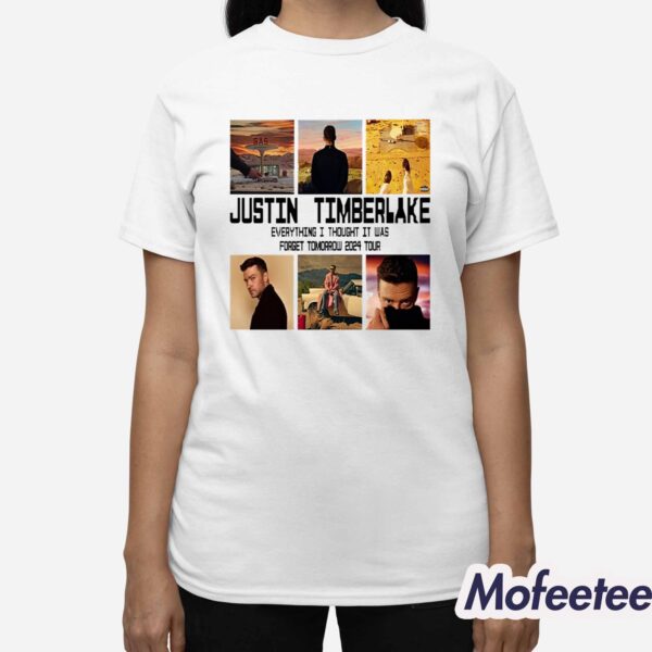 Justin Timberlake Everything I Thought It Was Forget Tomorrow 2024 Tour Shirt