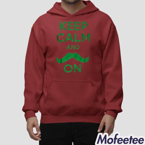 Keep Calm And On Shirt