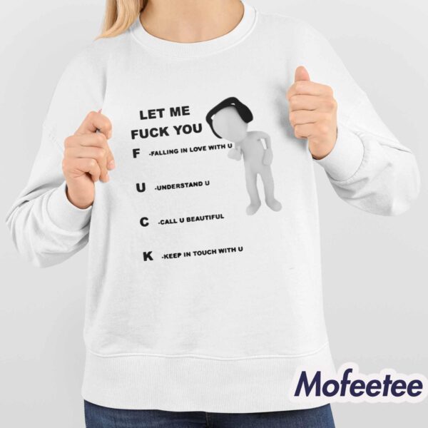 Let Me Fuck You Shirt