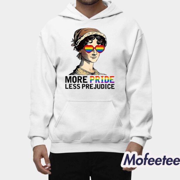 More Pride Less Prejudice Shirt