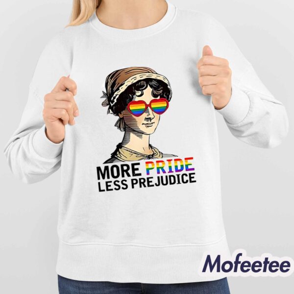 More Pride Less Prejudice Shirt