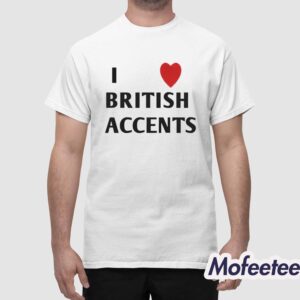 Olivia Rodrigo I Love British Accent Shirt 1