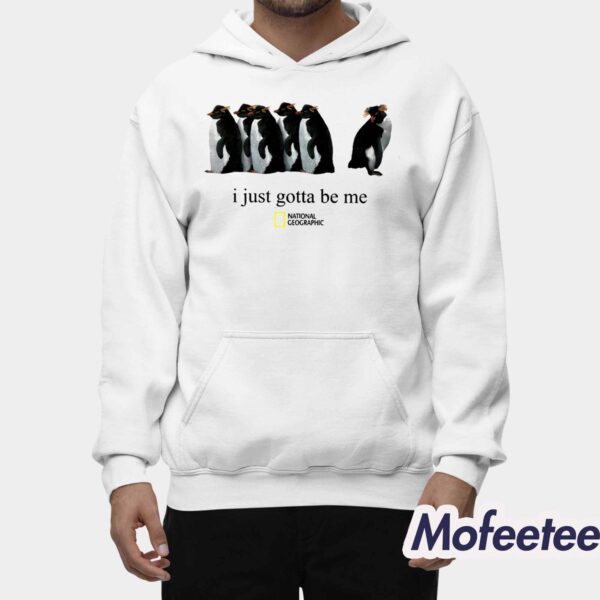 Penguin I Just Gotta Be Me Shirt