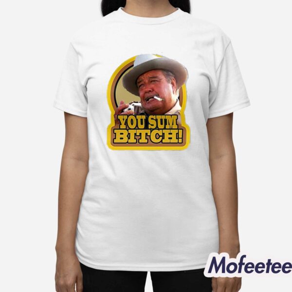 Sheriff Buford Pusser You Sumbitch Shirt