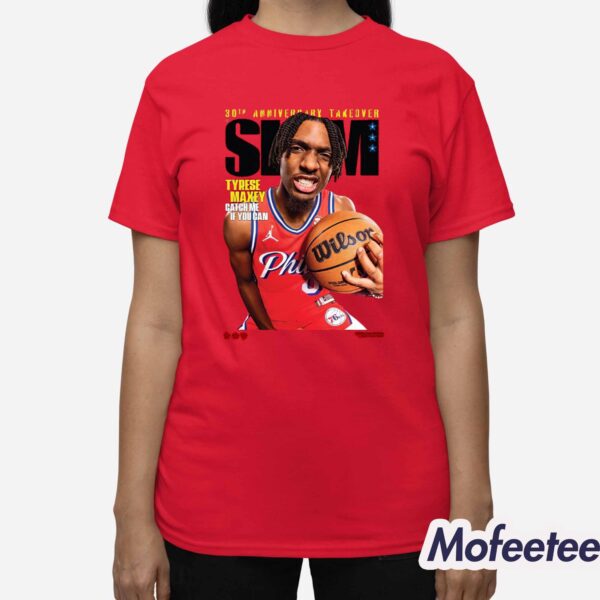 Slam 248 30th Anniversary Takeover Tyrese Maxey Catch Me If You Can Shirt