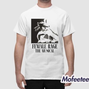 Taylor Tour Female Rage The Musical Shirt 1