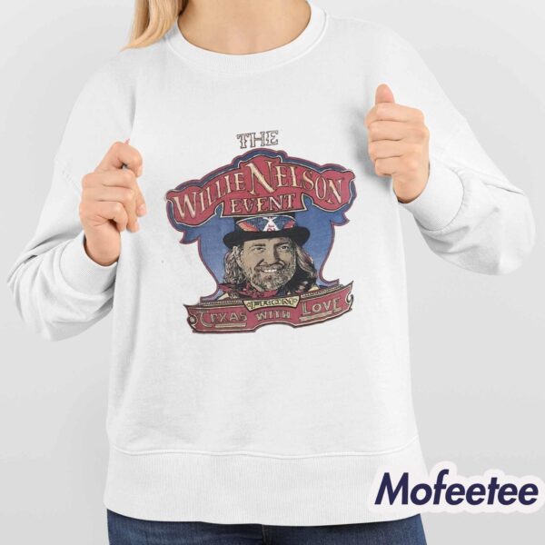 The Willie Nelson Event From Texas With Love Shirt