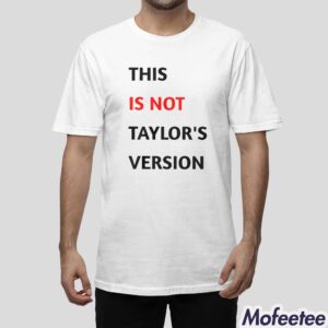 This IS NOT Taylor's Version Shirt Hoodie 1