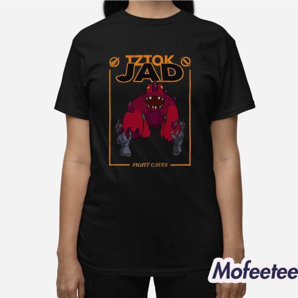 Tztok Jad Fight Caves Shirt