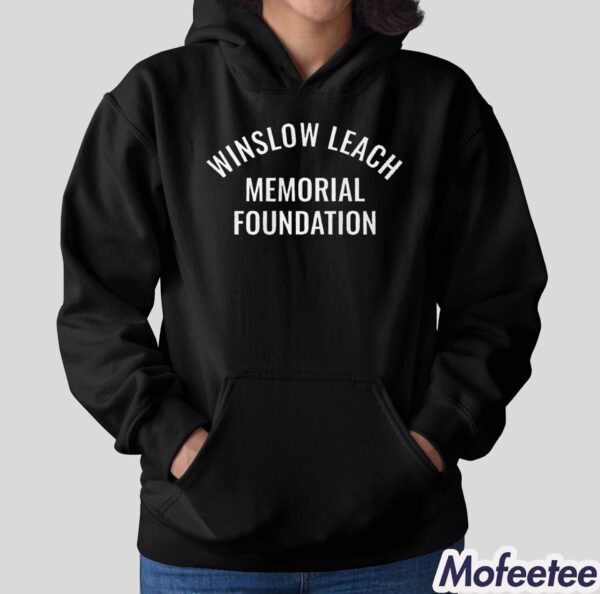 Winslow Leach Memorial Foundation Shirt Hoodie