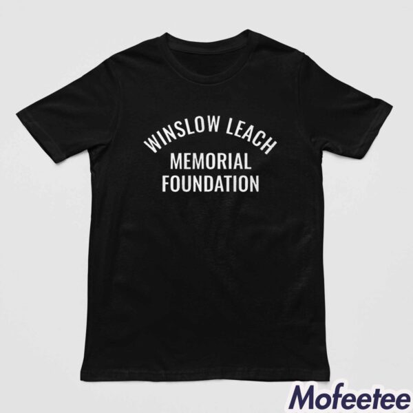 Winslow Leach Memorial Foundation Shirt Hoodie