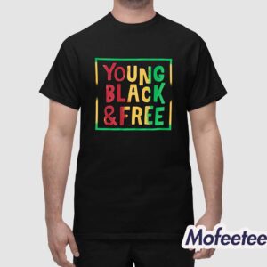 Young Black And Free Shirt 1