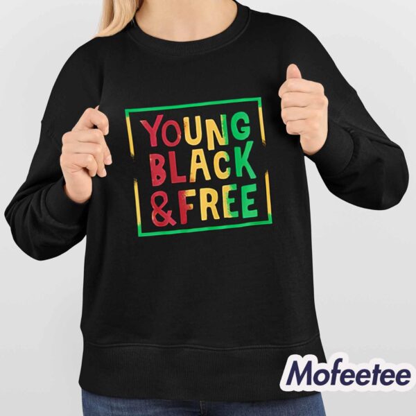 Young Black And Free Shirt