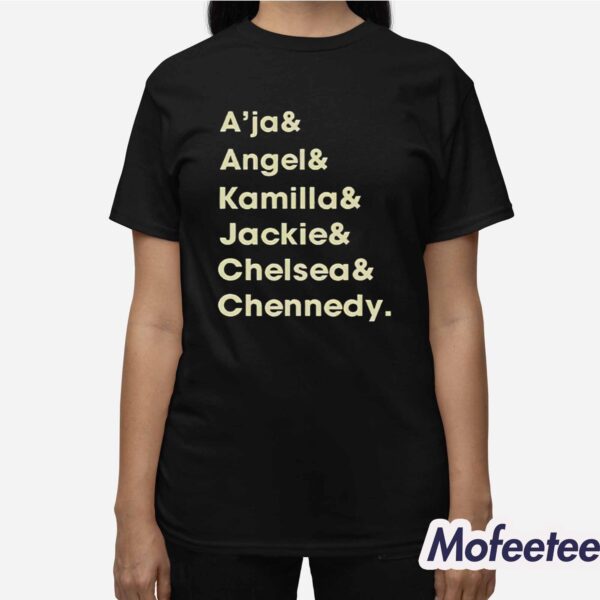 A’ja & Angel & Kamilla & Jackie & Chelsea & Chennedy Shirt