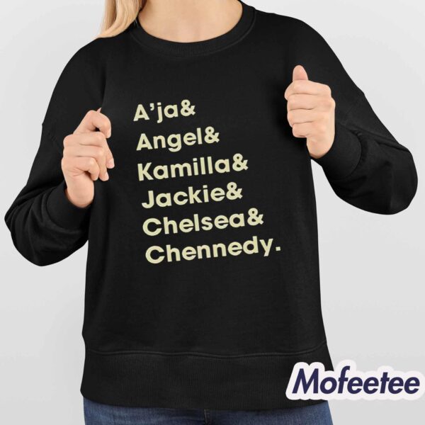 A’ja & Angel & Kamilla & Jackie & Chelsea & Chennedy Shirt