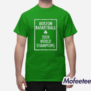 Boston Basketball 2024 World Champions Shirt 1