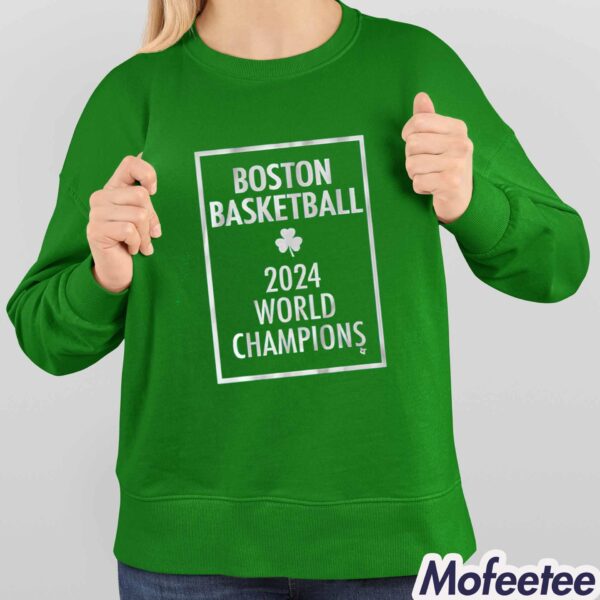 Boston Basketball 2024 World Champions Shirt