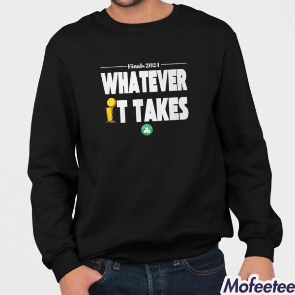 Celtics Finals 2024 Whatever It Takes Shirt Hoodie