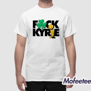 Celtics Fuck Kirie Champs Shirt 1