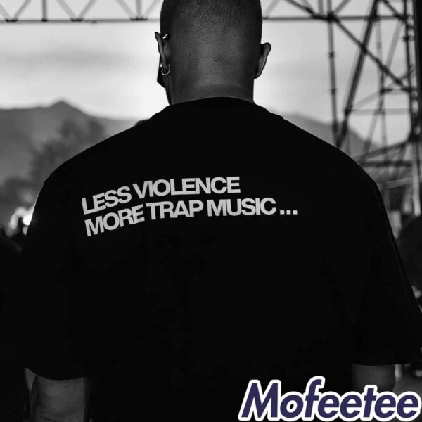 DJ Snake Less Violence More Trap Music Shirt