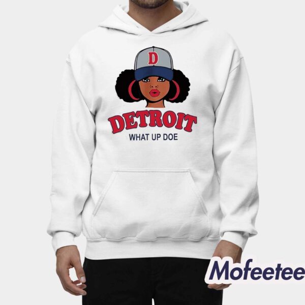 Detroit What Up Doe Shirt