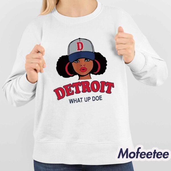 Detroit What Up Doe Shirt