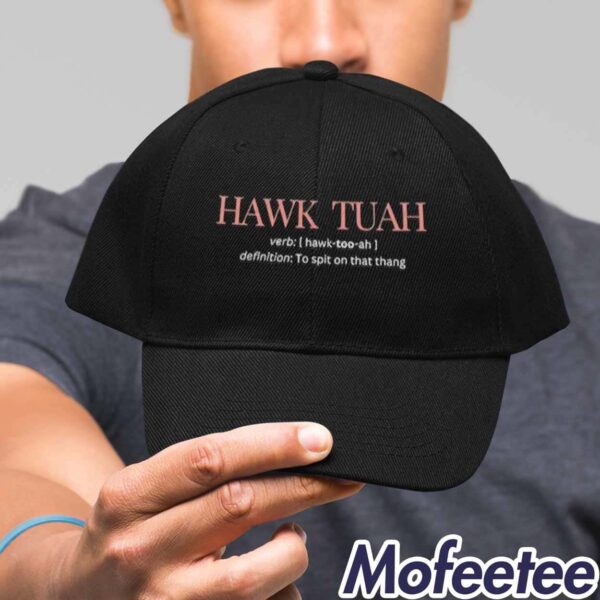 Hawk Tuah Definition To Spit On That Thang Hat