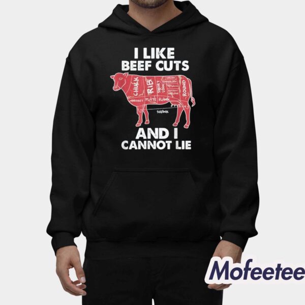 I Like Beef Cuts And I Cannot Lie Shirt