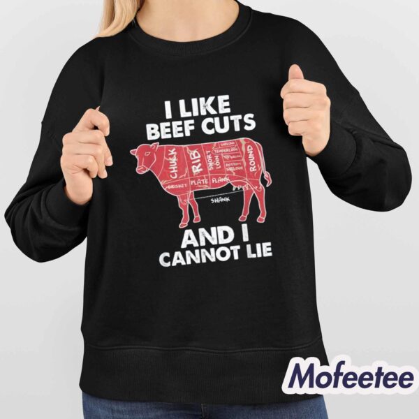 I Like Beef Cuts And I Cannot Lie Shirt