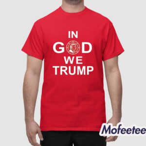 In God We Trump 2024 Shirt 1