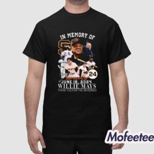 In Memory Of Say Hey Kid June June 18 2024 Willie Mays Thank You For The Memories Shirt 1