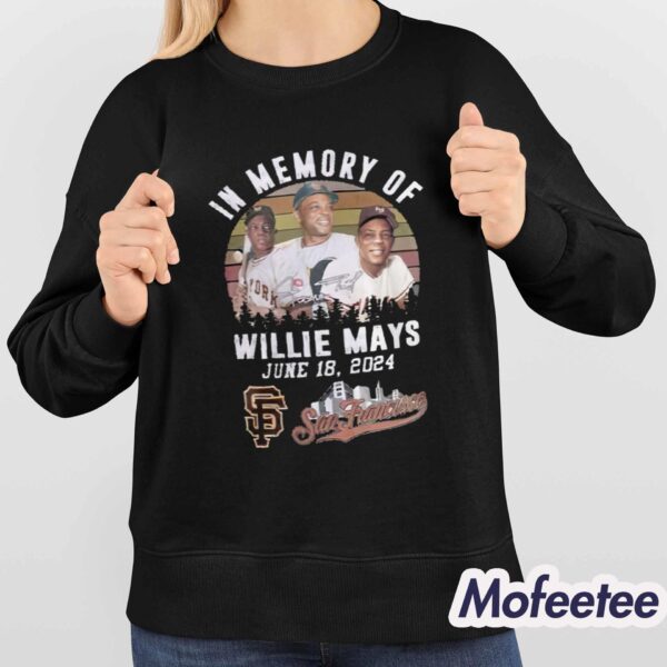 In Memory Of Willie Mays June 18 2024 Shirt