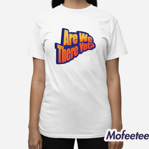 James Marriott Are We There Yet Shirt