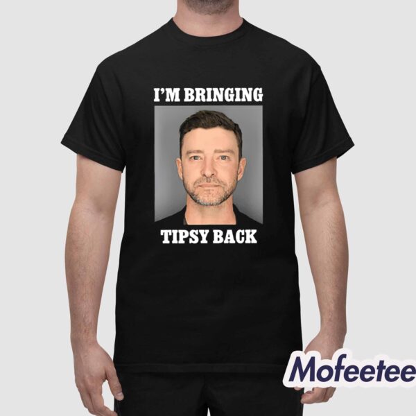 Justin Timberlake Mugshot I’m Bringing Tipsy Back Shirt