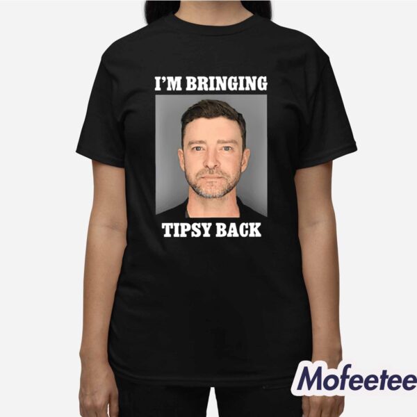 Justin Timberlake Mugshot I’m Bringing Tipsy Back Shirt