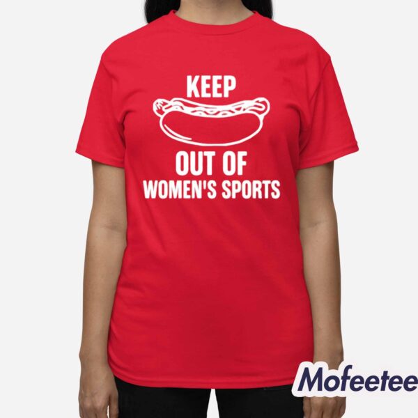 Keep Out Of Women’s Sports Shirt