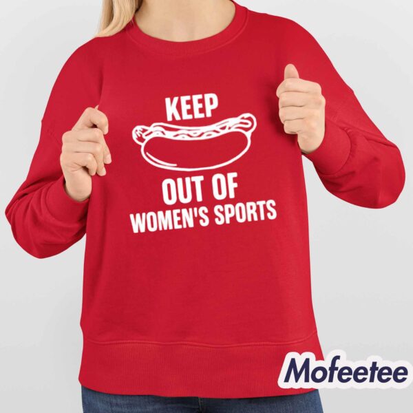 Keep Out Of Women’s Sports Shirt