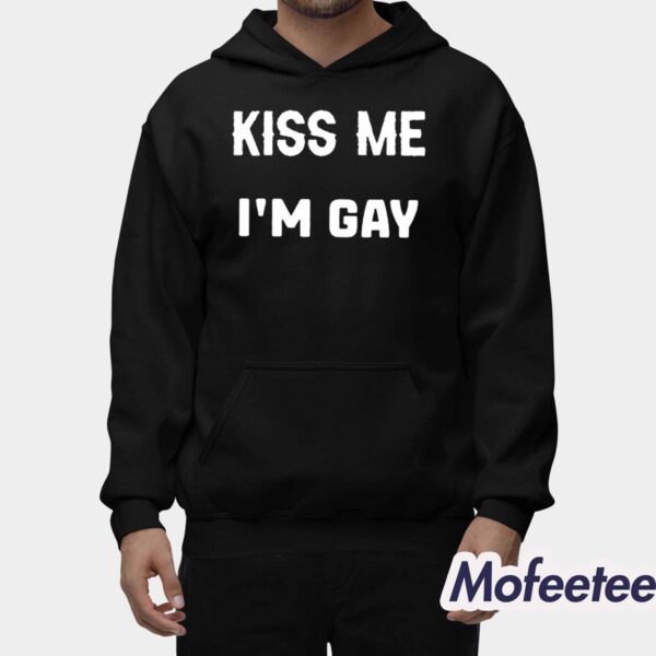 Kiss Me I’m Gay Shirt