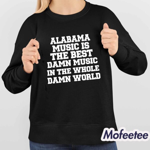 Lamont Landers Wearing Alabama Music Is The Best Damn Music In The Whole Damn World Shirt