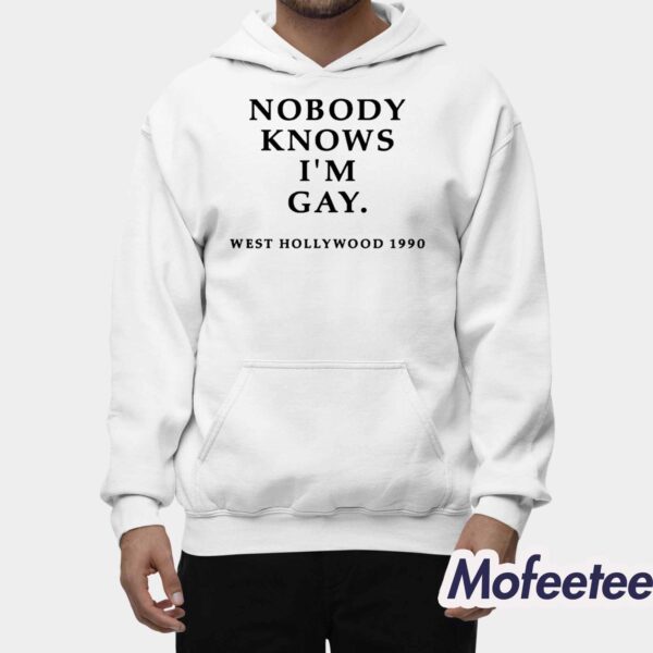 Nobody Knows I’m Gay West Hollywood 1990 Shirt