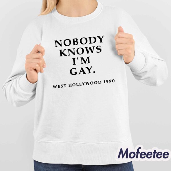 Nobody Knows I’m Gay West Hollywood 1990 Shirt