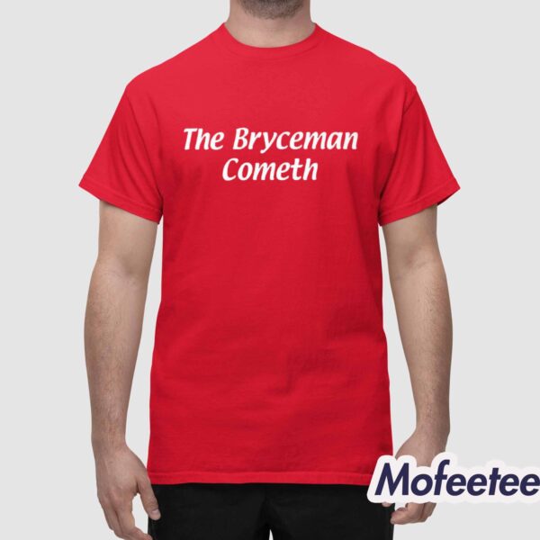 Phillies Bryce Harper The Bryceman Cometh Shirt