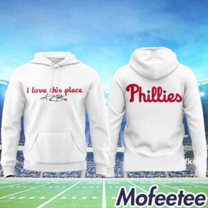 Phillies I Love This Place Hoodie 1