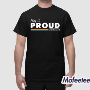 Play It Proud Nintendo Shirt 1