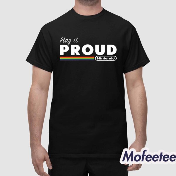 Play It Proud Nintendo Shirt