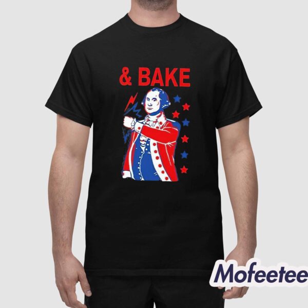 Shake And Bake 4th Of July George Washington Matching Shirt