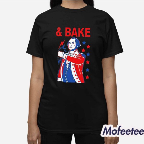 Shake And Bake 4th Of July George Washington Matching Shirt