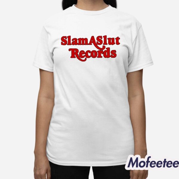 Slam A Slut Records Shirt